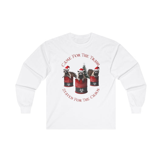 Funny Raccoon Holiday Long Sleeve Tee - "Came for the Trash, Stayed for the Chaos"