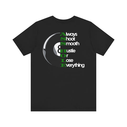 Pool Player TShirt - Hustle Or Lose Everything - 8Ball - Money Green