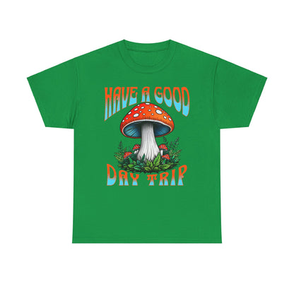 Have a Good Day Trip Unisex Heavy Cotton Tee - Fun Mushroom Graphic T-Shirt - Express Delivery available