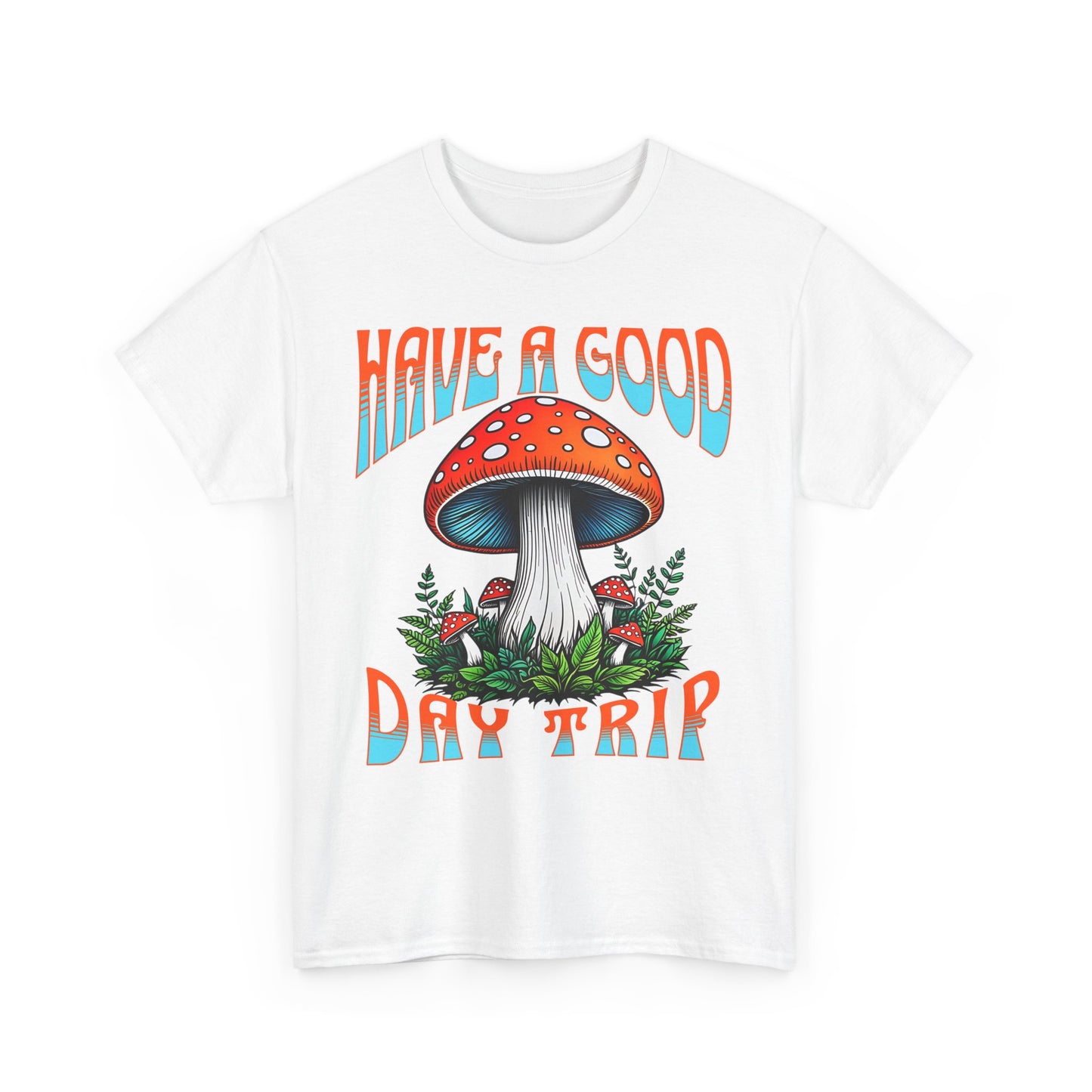 Have a Good Day Trip Unisex Heavy Cotton Tee - Fun Mushroom Graphic T-Shirt - Express Delivery available