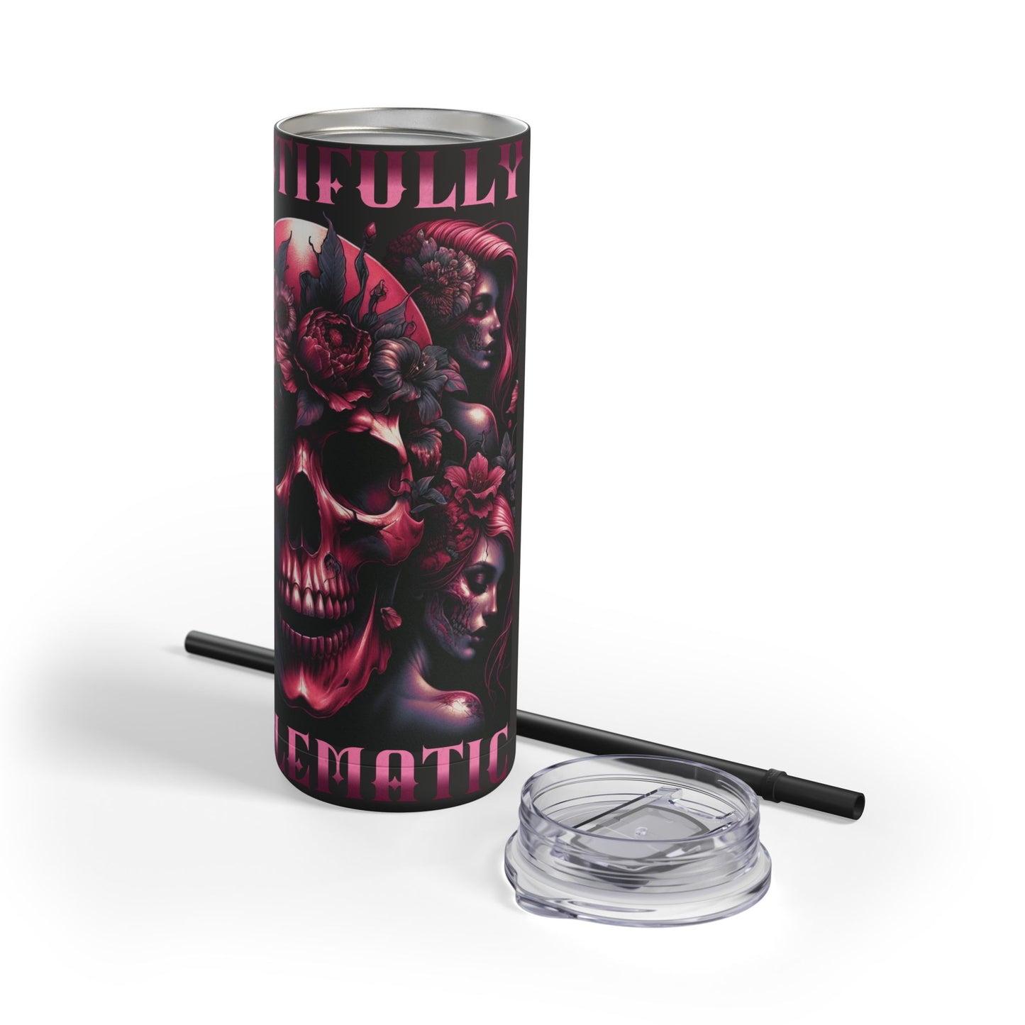 Beautifully Problematic - 20oz Skull & Floral Design | Perfect for Coffee Lovers