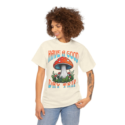 Have a Good Day Trip Unisex Heavy Cotton Tee - Fun Mushroom Graphic T-Shirt - Express Delivery available