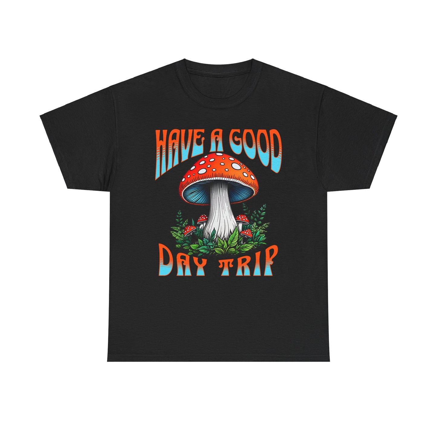 Have a Good Day Trip Unisex Heavy Cotton Tee - Fun Mushroom Graphic T-Shirt - Express Delivery available